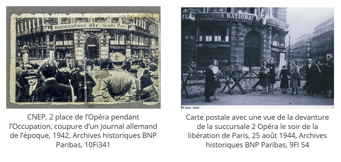 CNEP, 2 place de l’Opéra pendant l’Occupation, coupure d’un journal allemand de l’époque, 1942, Archives historiques BNP Paribas, 10Fi341 
&
Carte postale avec une vue de la devanture de la succursale 2 Opéra le soir de la libération de Paris, 25 août 1944, Archives historiques BNP Paribas, 9FI 54